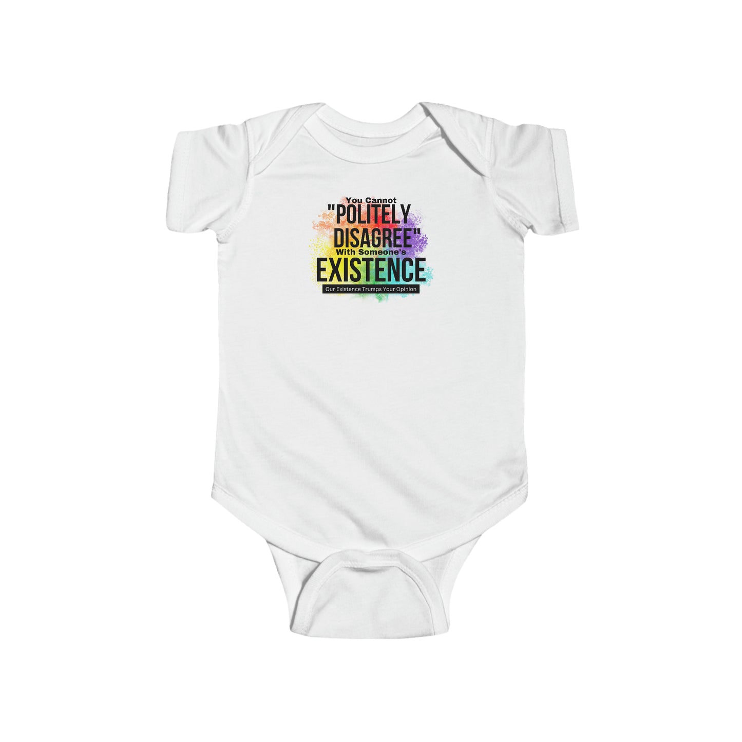 Existence Trumps Opinion Infant Jersey Bodysuit