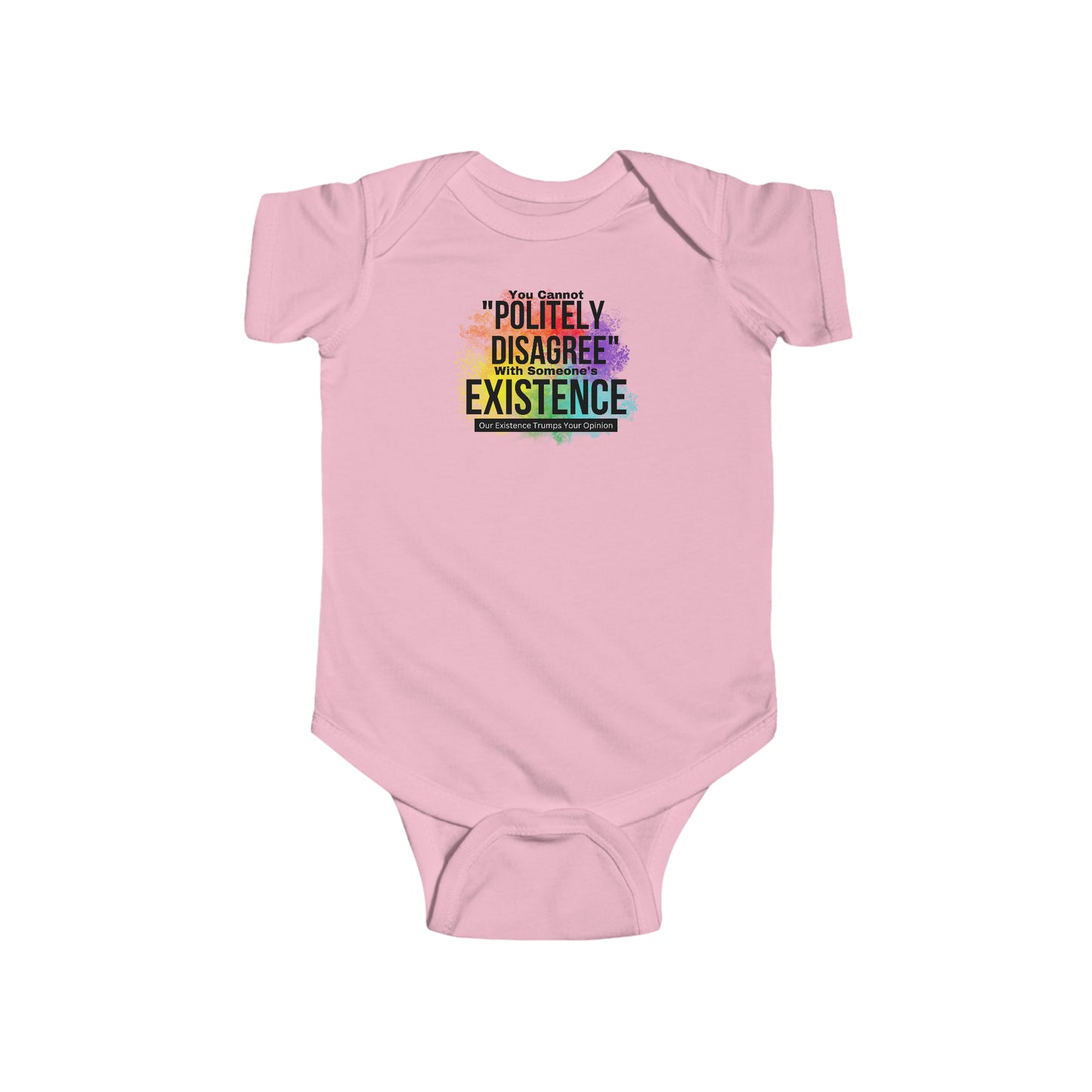 Existence Trumps Opinion Infant Jersey Bodysuit