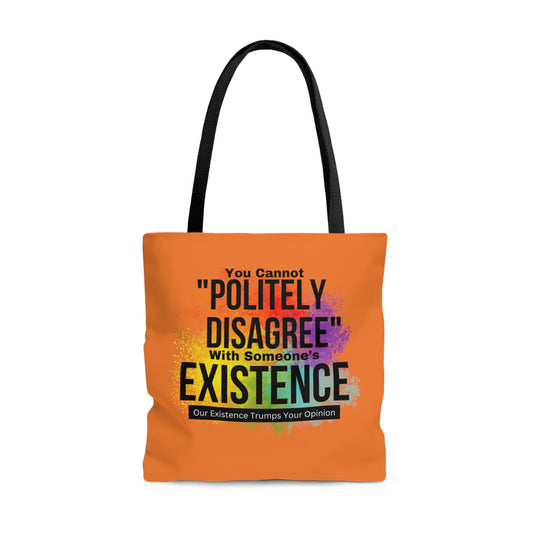 Existence Trumps Opinion Tote Bag (AOP)