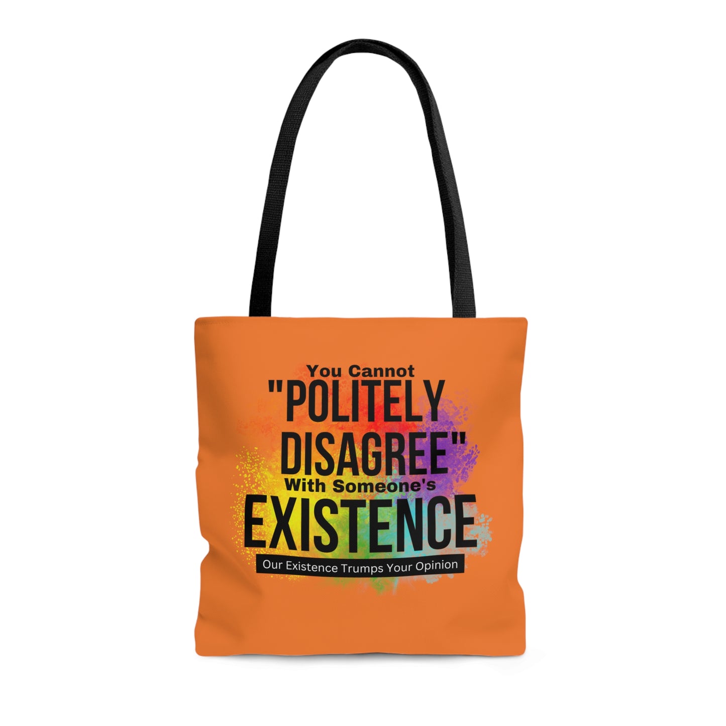 Existence Trumps Opinion Tote Bag (AOP)