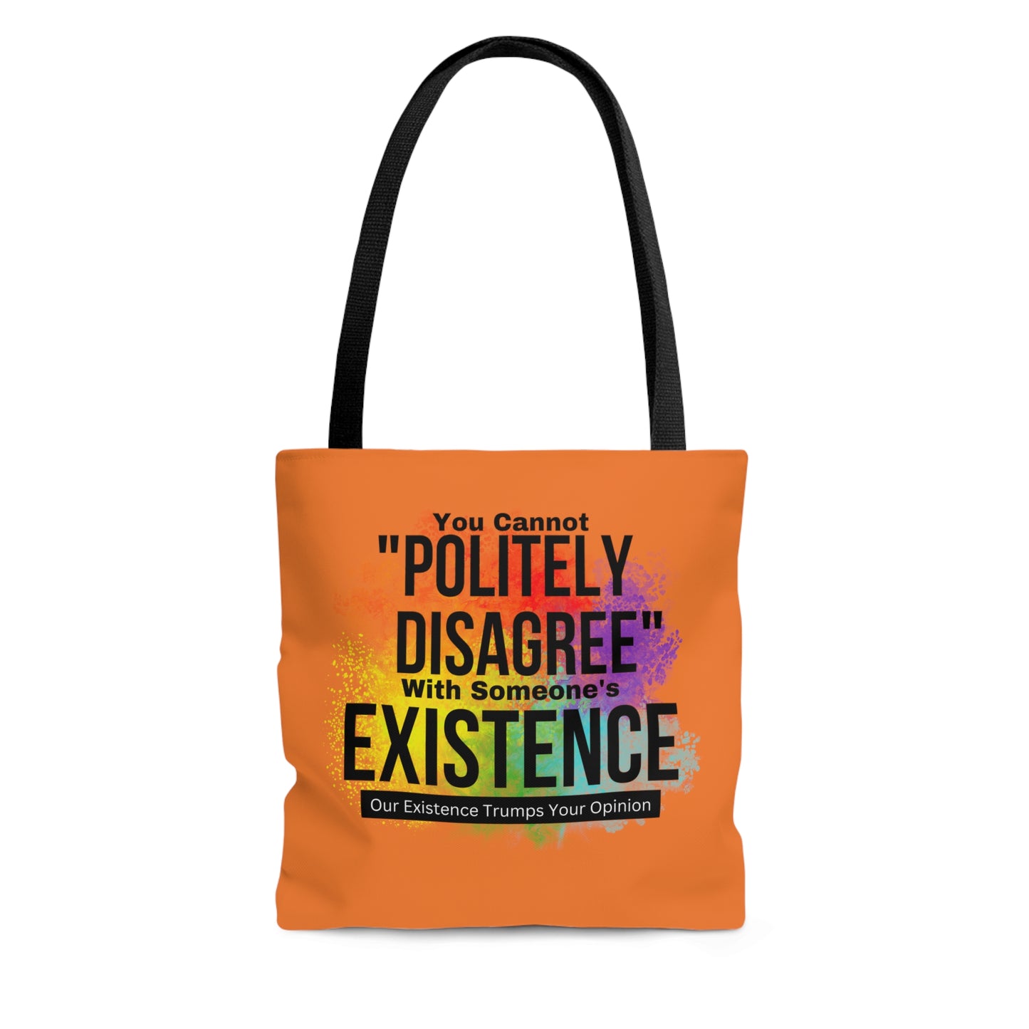 Existence Trumps Opinion Tote Bag (AOP)