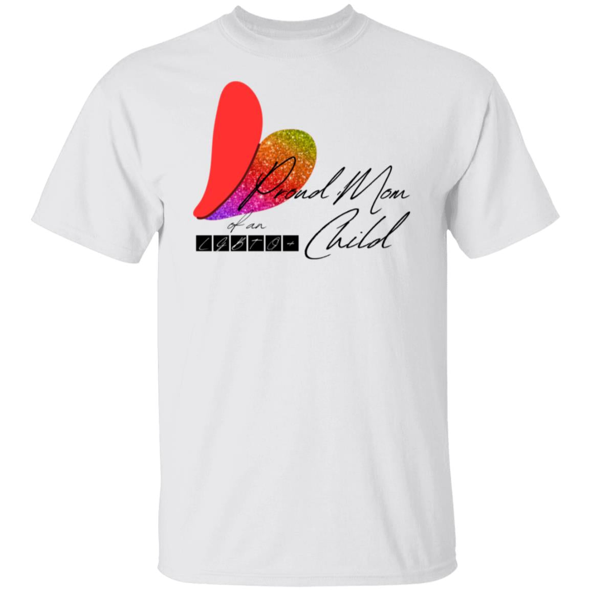 Rainbow Glitter Heart - Mom Ally Proud Mom - LGBTQ+ Child - Rainbow Heart Tee