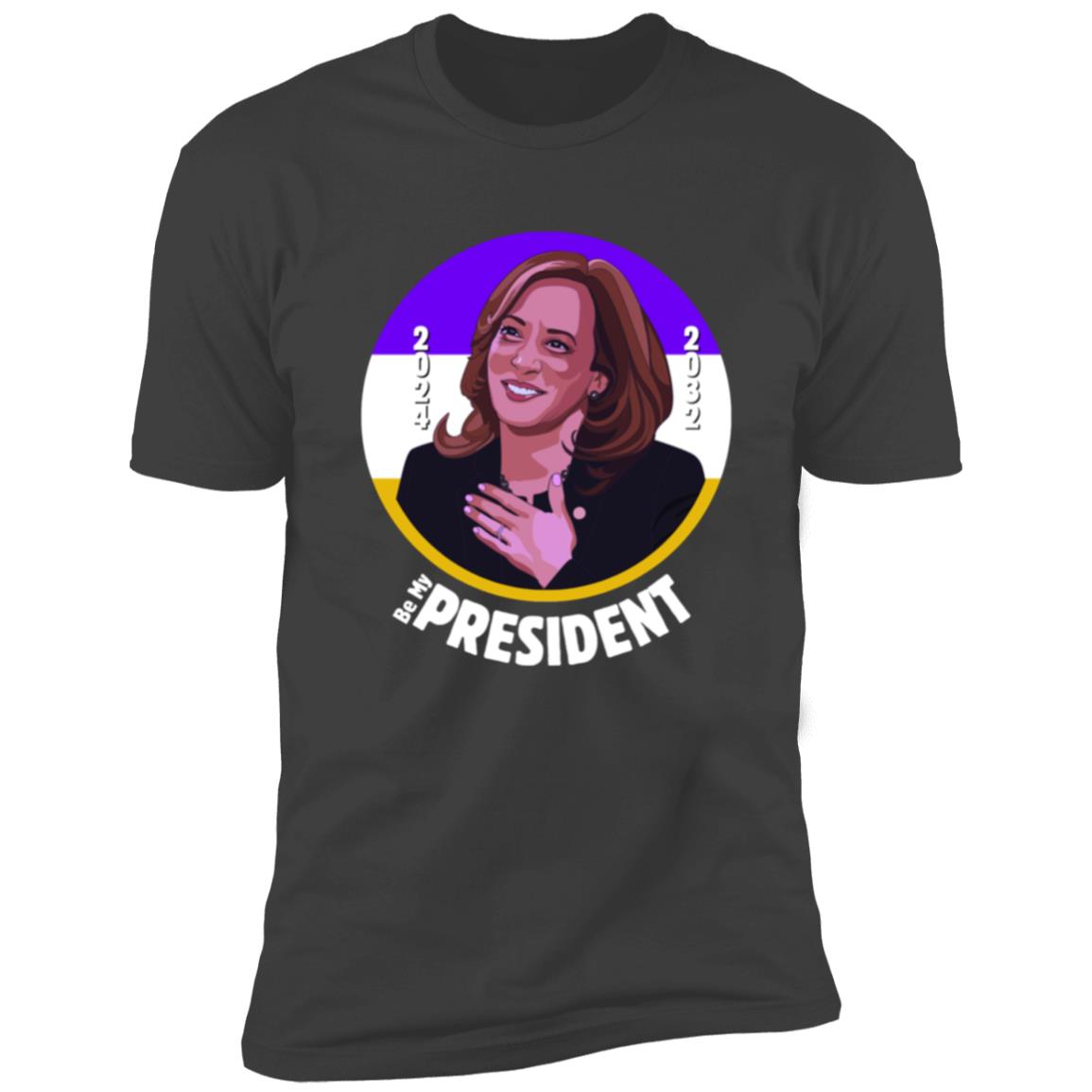 Kamala Harris Be My President - Women Suffrage Tee