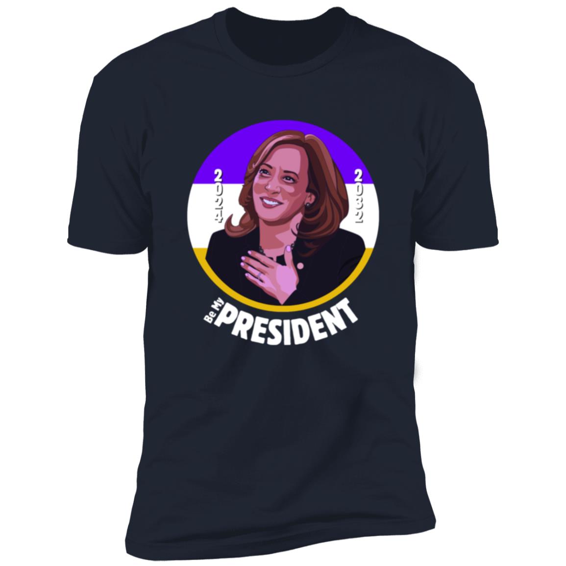 Kamala Harris Be My President - Women Suffrage Tee