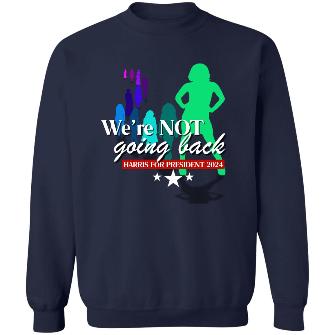 We're Not Going Back - Women's Pathway Sweatshirt