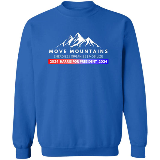 Move Mountains: 2024 Harris for President Sweatshirt