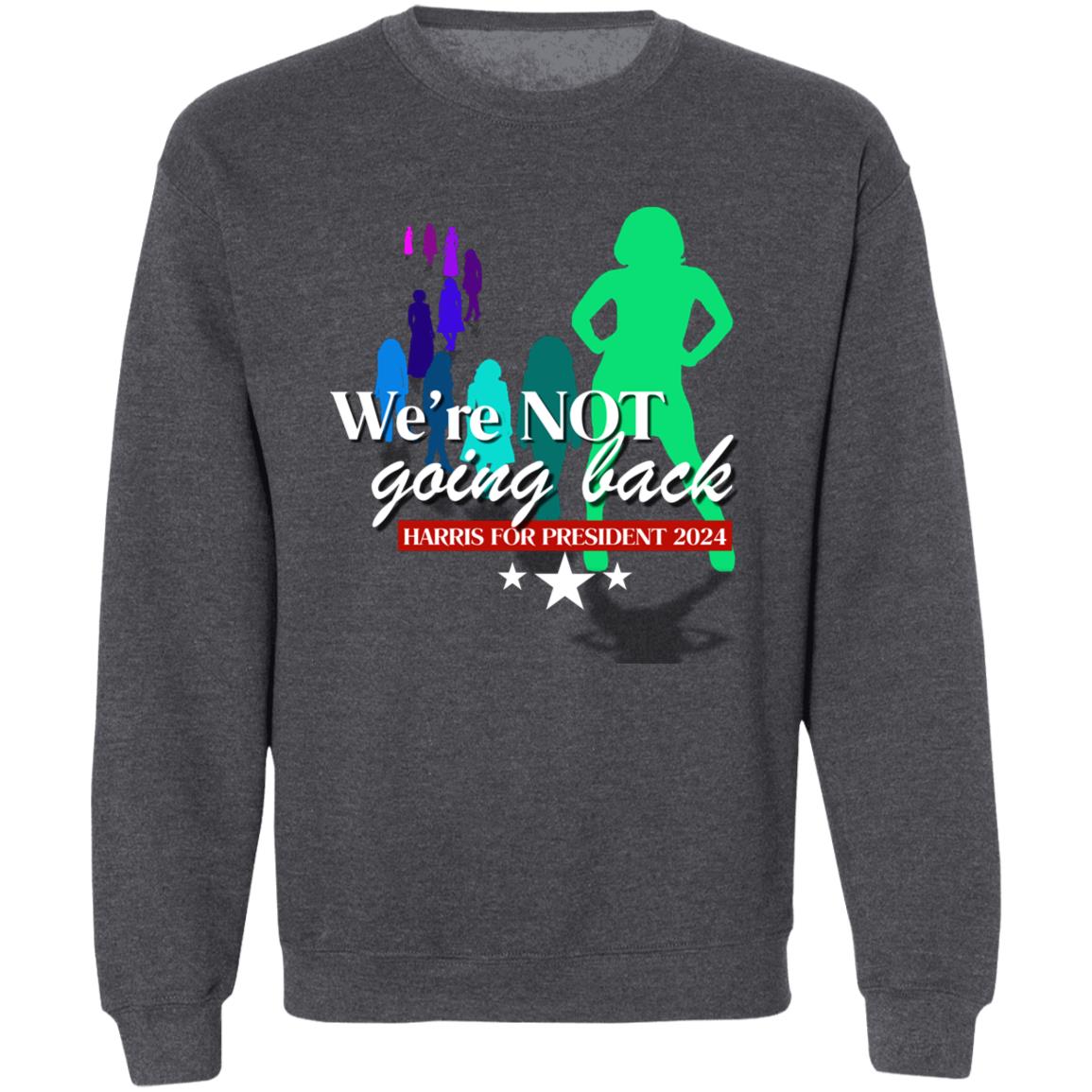 We're Not Going Back - Women's Pathway Sweatshirt