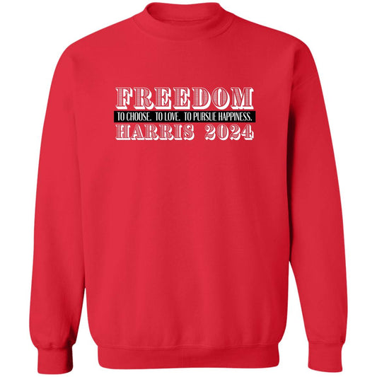 Freedom to Choose, Love, and Pursue Happiness Sweatshirt