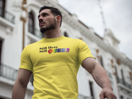 Still Here Still Queer Ultra Cotton Tee