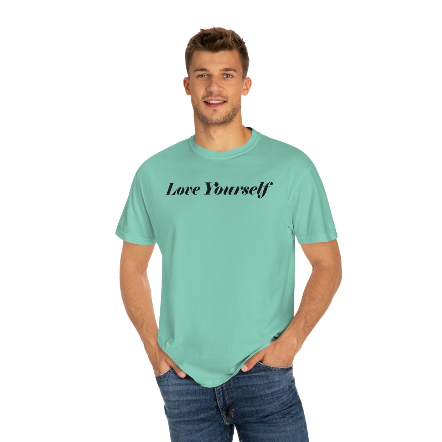 Love Yourself - Dear Human Behind Me... Unisex Garment-Dyed T-shirt