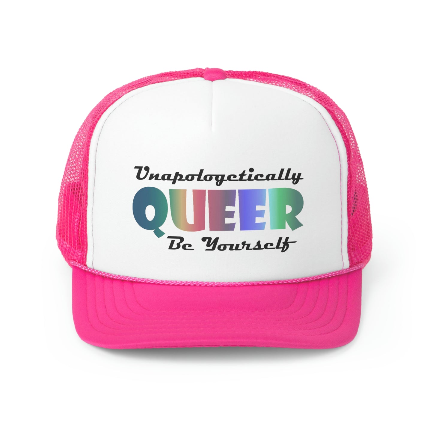 Unapologetically Queer - Be Yourself Trucker Caps