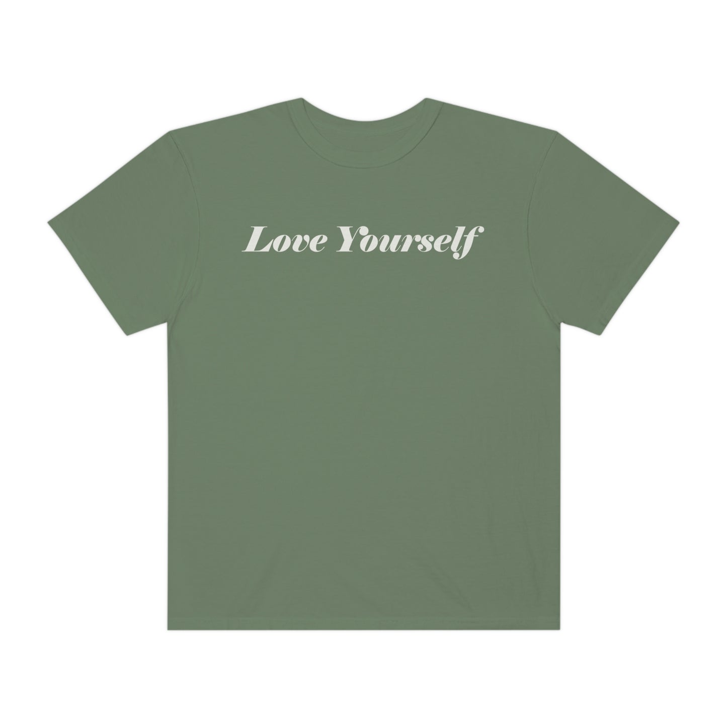 Love Yourself - Dear Human Behind Me...Garment-Dyed T-shirt