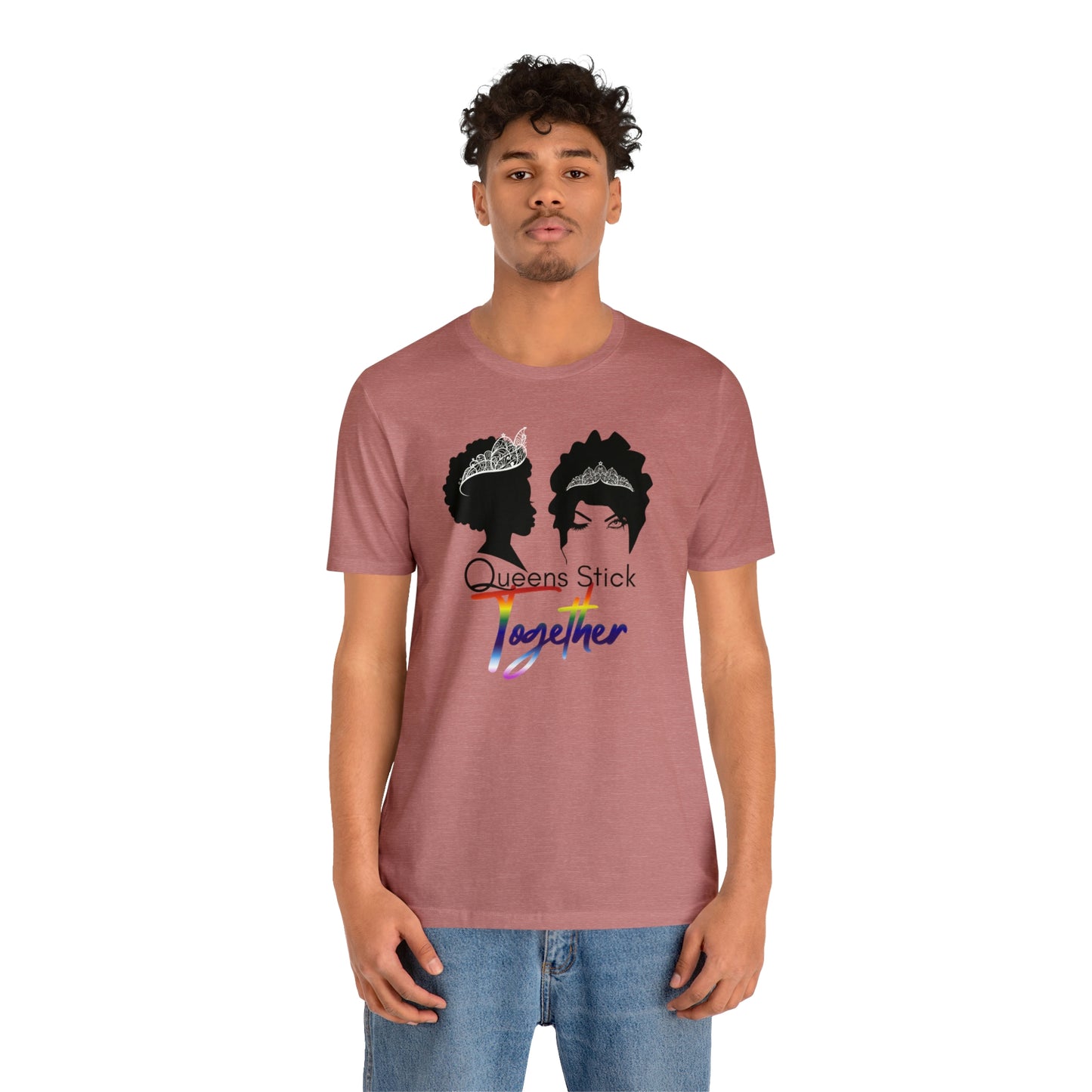 Queens Stick Together - LGBTQ - Short Sleeve Tee