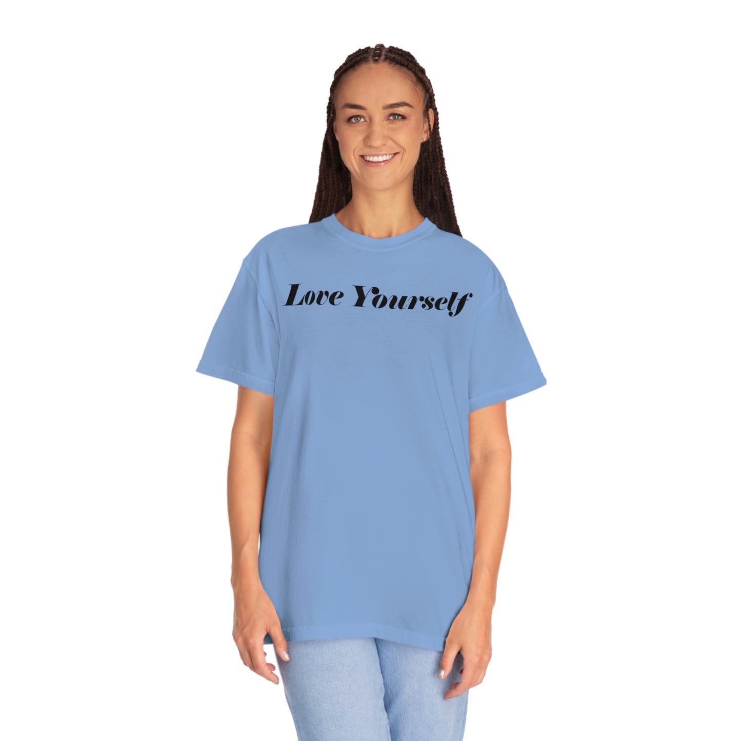 Love Yourself - Dear Human Behind Me... Unisex Garment-Dyed T-shirt