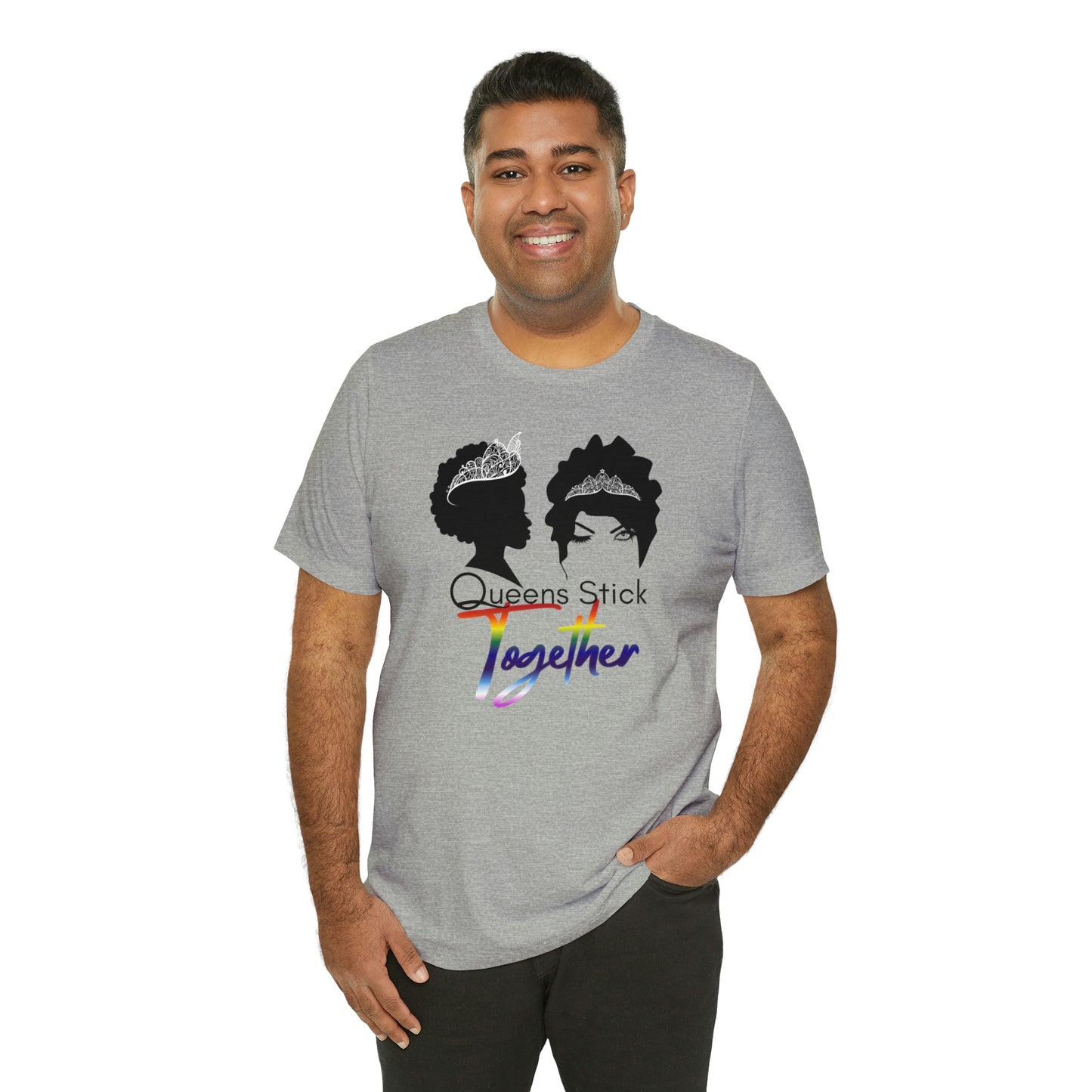 Queens Stick Together - LGBTQ - Short Sleeve Tee