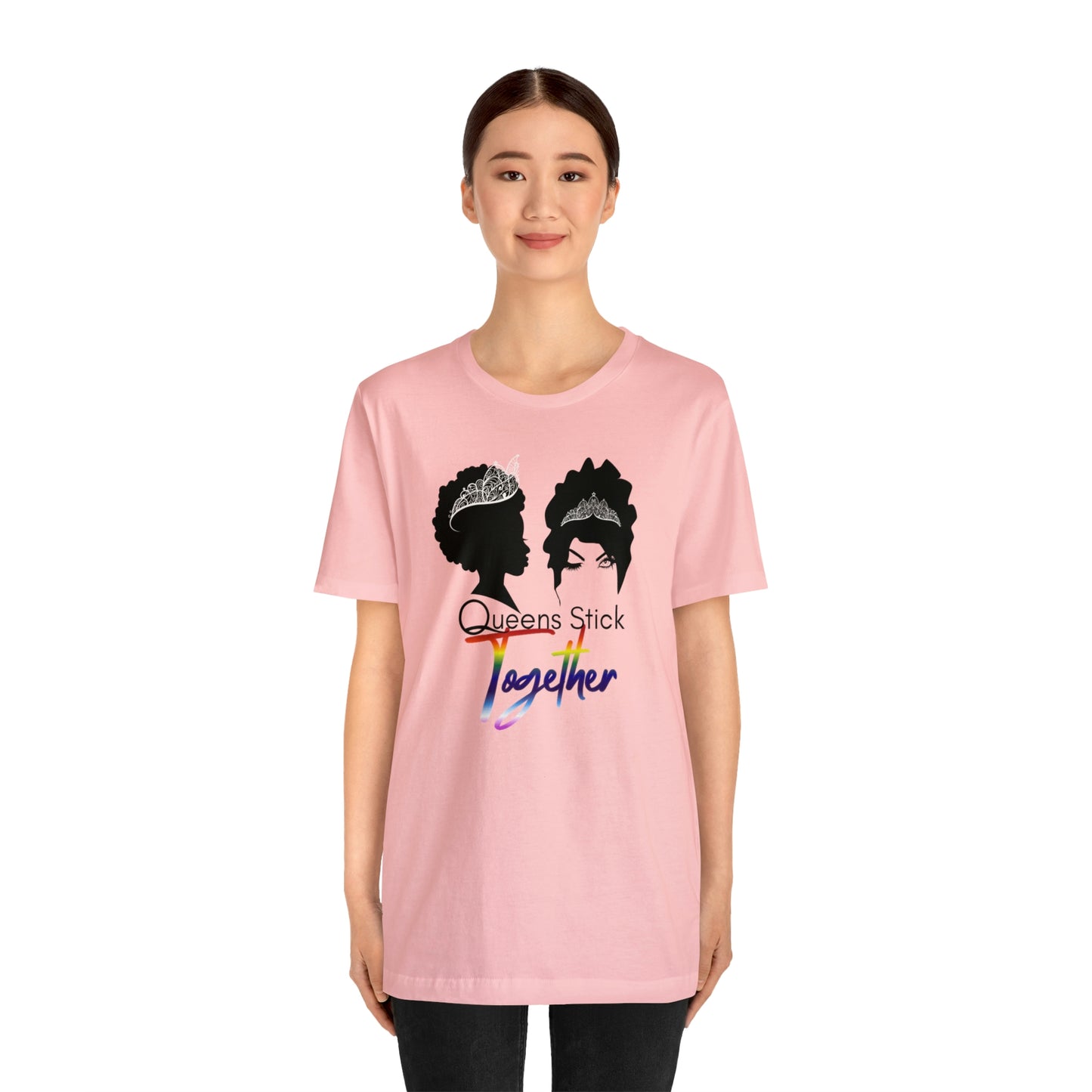 Queens Stick Together - LGBTQ - Short Sleeve Tee