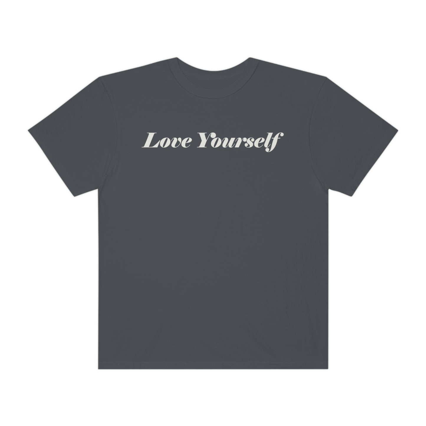 Love Yourself - Dear Human Behind Me...Garment-Dyed T-shirt