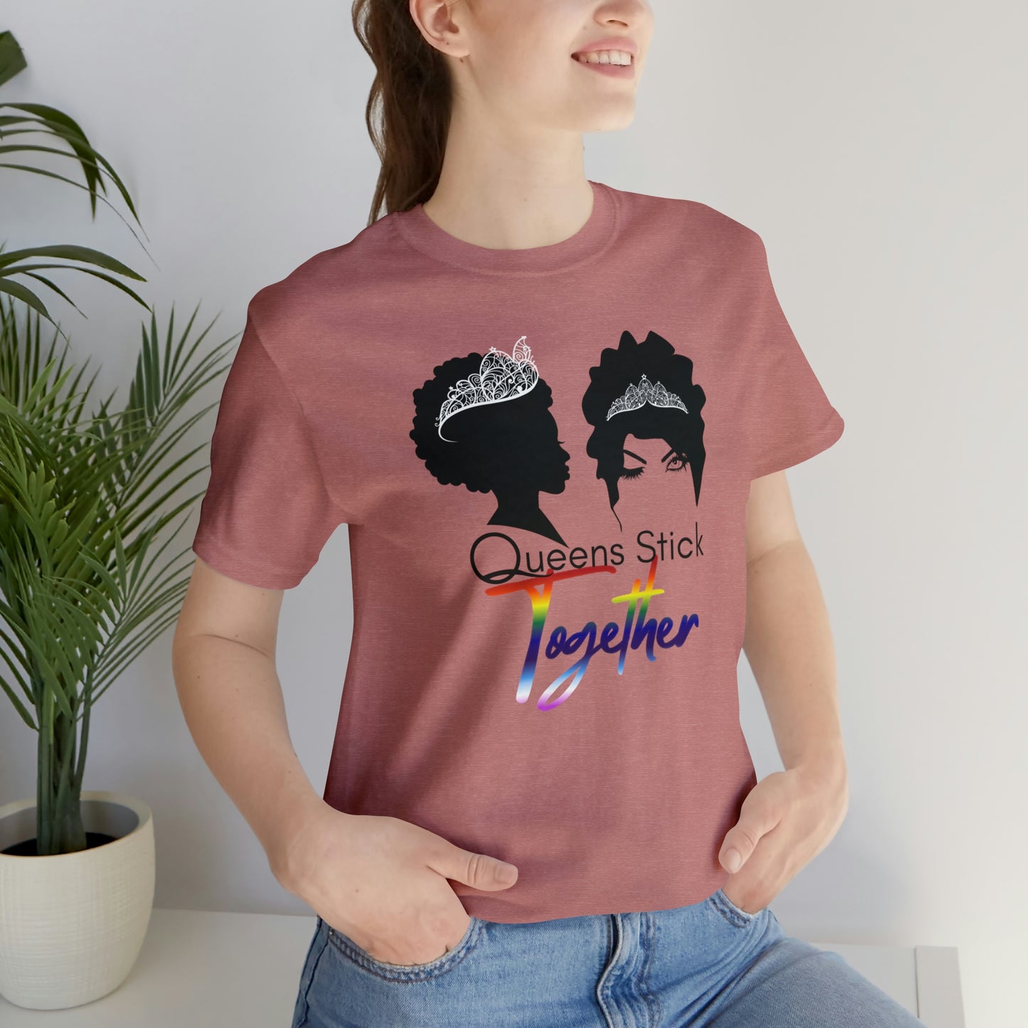 Queens Stick Together - LGBTQ - Short Sleeve Tee