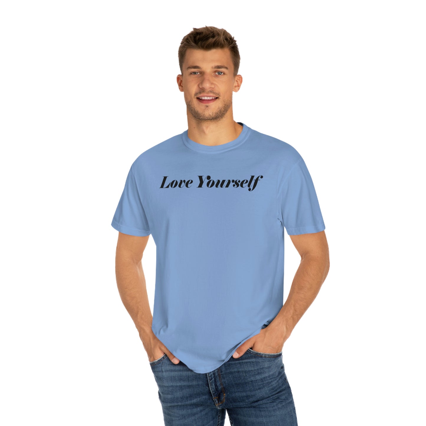 Love Yourself - Dear Human Behind Me... Unisex Garment-Dyed T-shirt