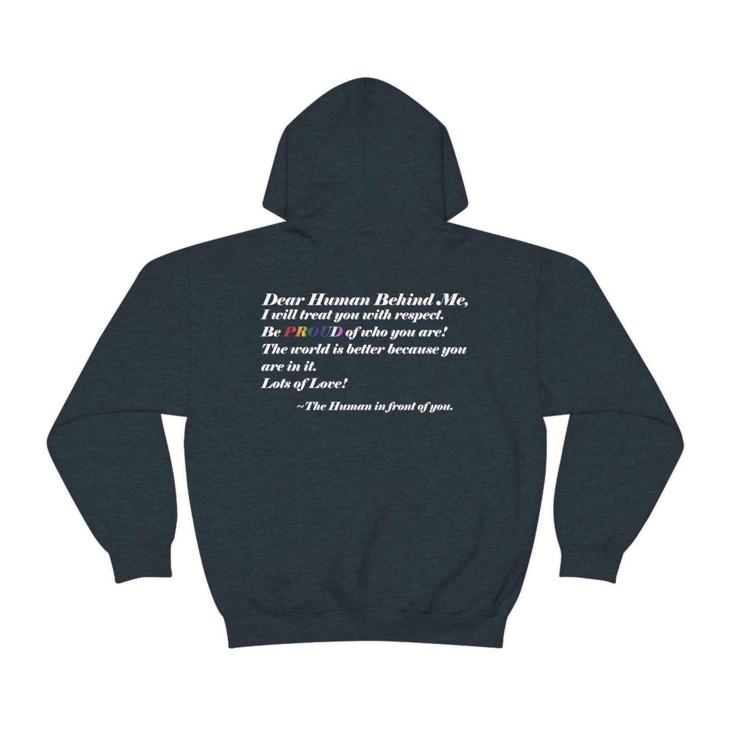 Love Yourself - Dear Human Behind Me - FRONT AND BACK - Unisex Heavy Blend™ Hooded Sweatshirt