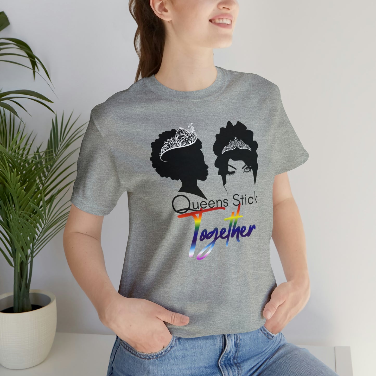 Queens Stick Together - LGBTQ - Short Sleeve Tee