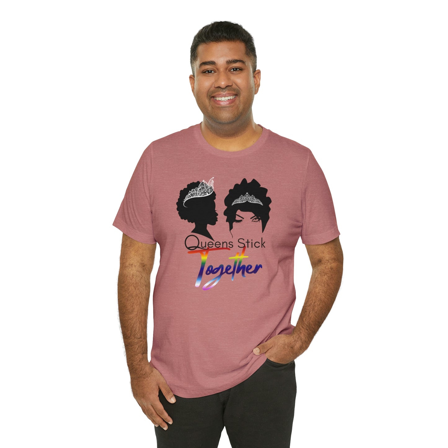 Queens Stick Together - LGBTQ - Short Sleeve Tee