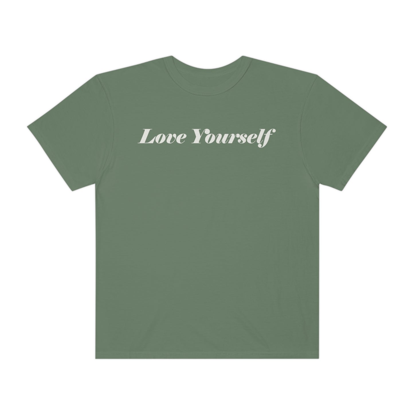 Love Yourself - Dear Human Behind Me...Garment-Dyed T-shirt