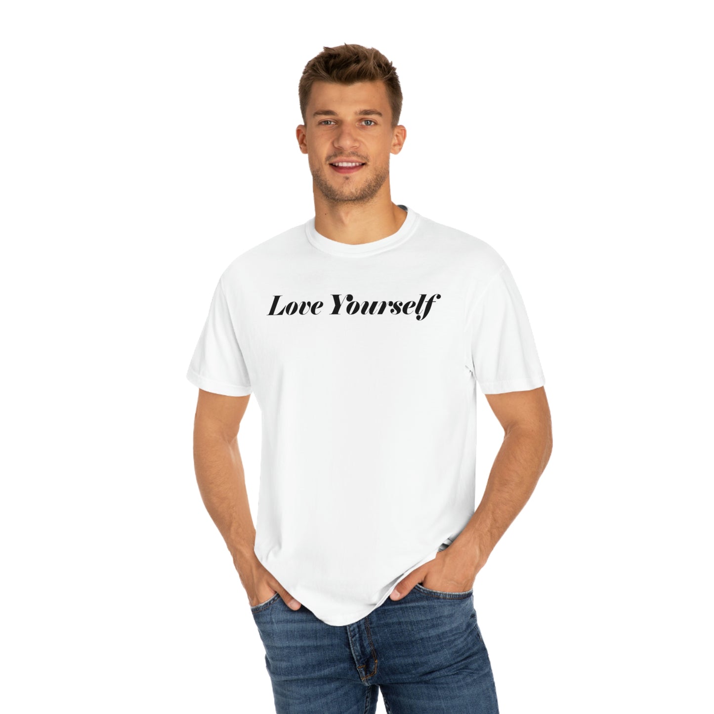 Love Yourself - Dear Human Behind Me... Unisex Garment-Dyed T-shirt