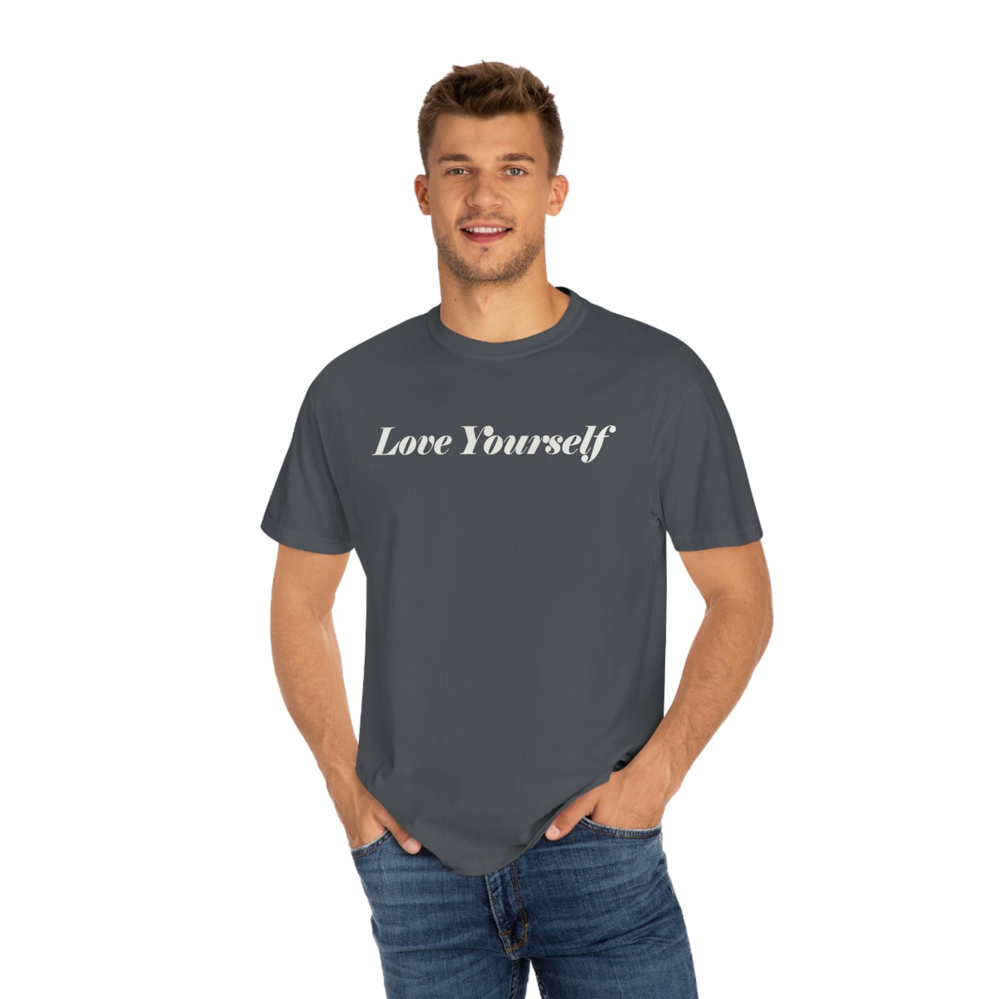 Love Yourself - Dear Human Behind Me...Garment-Dyed T-shirt