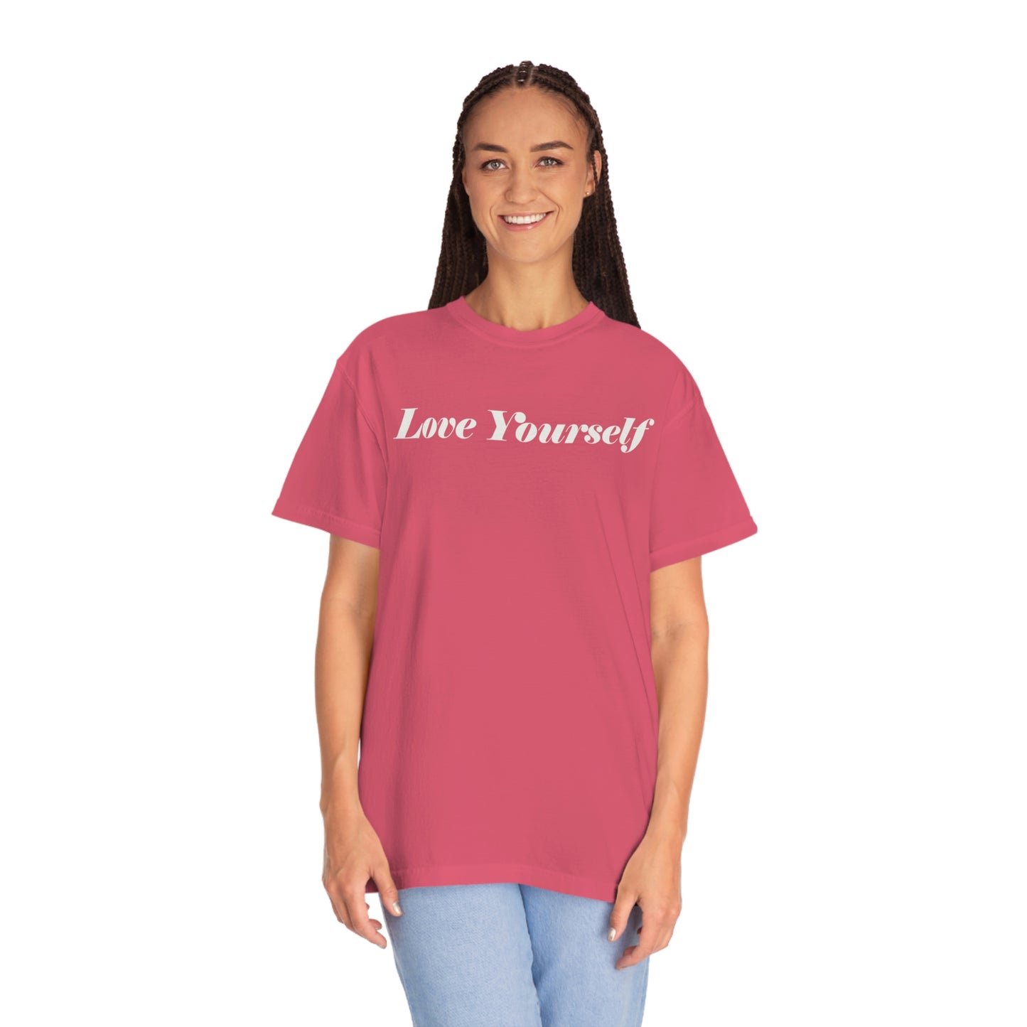 Love Yourself - Dear Human Behind Me...Garment-Dyed T-shirt