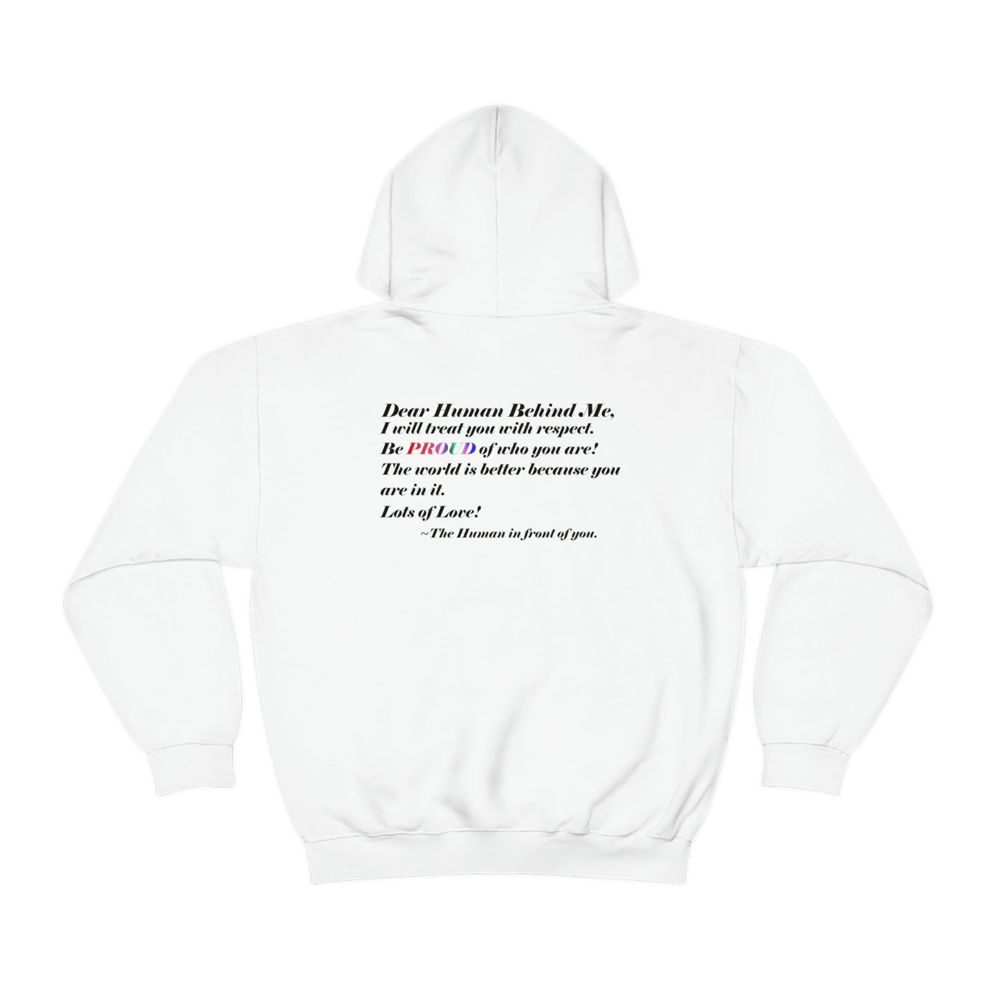 Love Yourself - Dear Human behind me. - Unisex Heavy Blend™ Hooded Sweatshirt