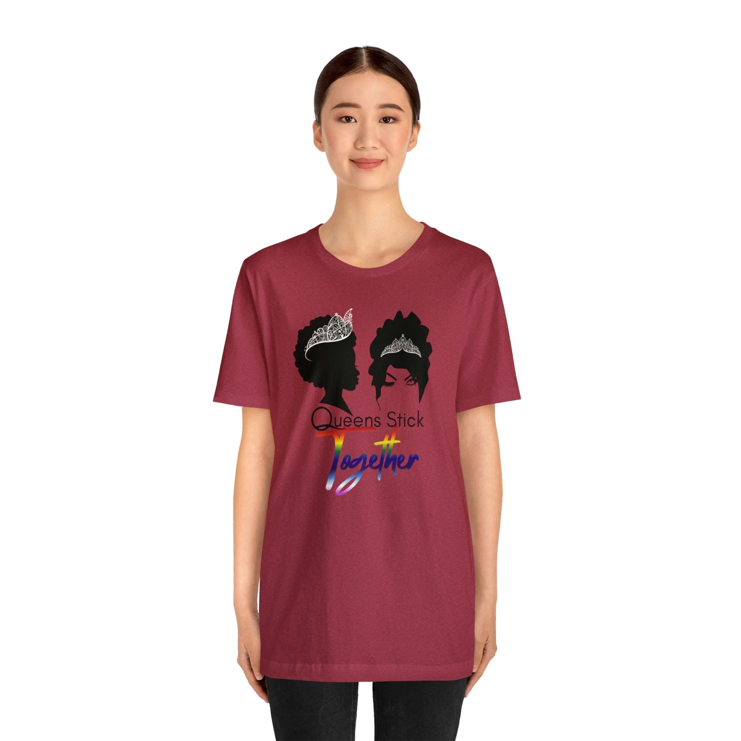 Queens Stick Together - LGBTQ - Short Sleeve Tee