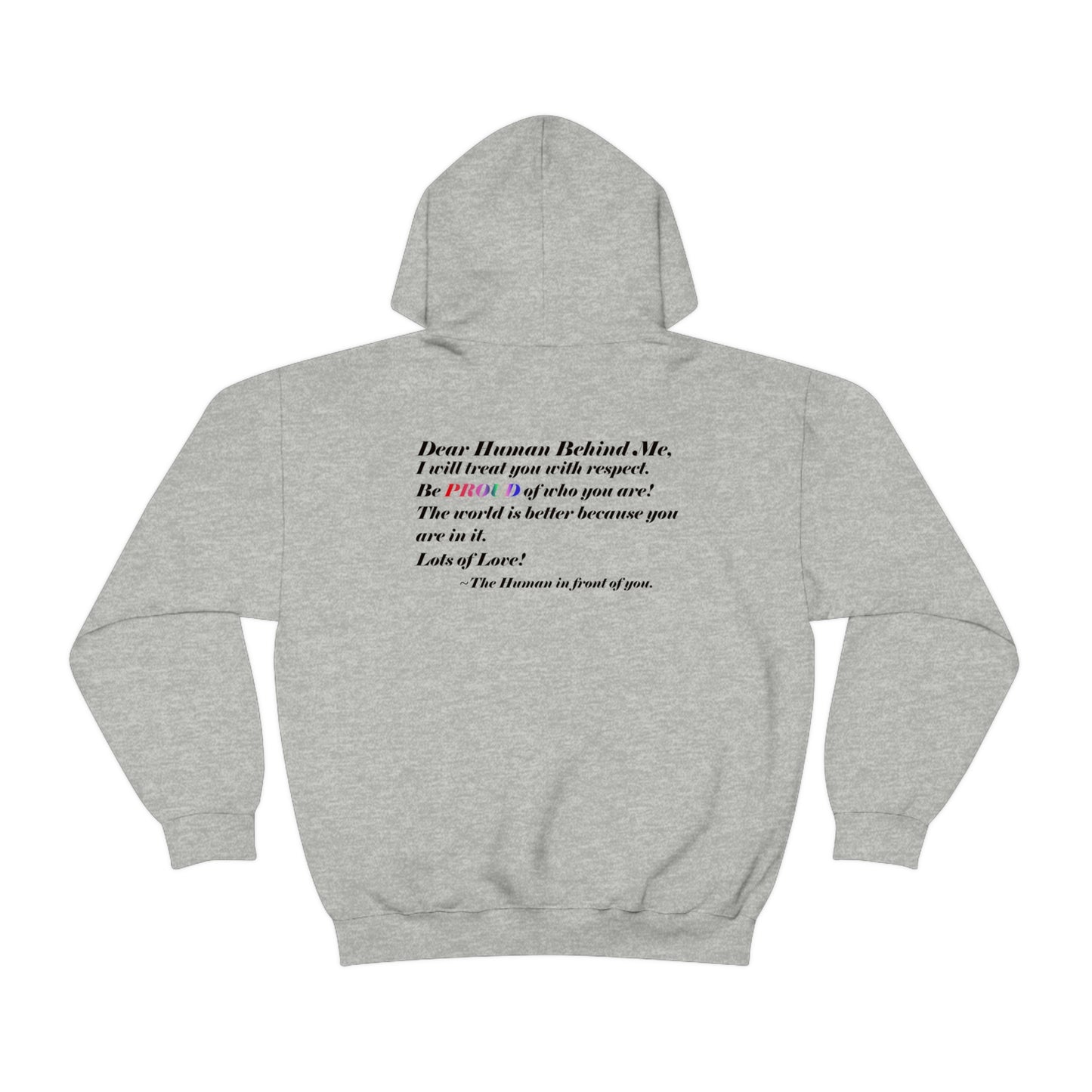 Love Yourself - Dear Human behind me. - Unisex Heavy Blend™ Hooded Sweatshirt