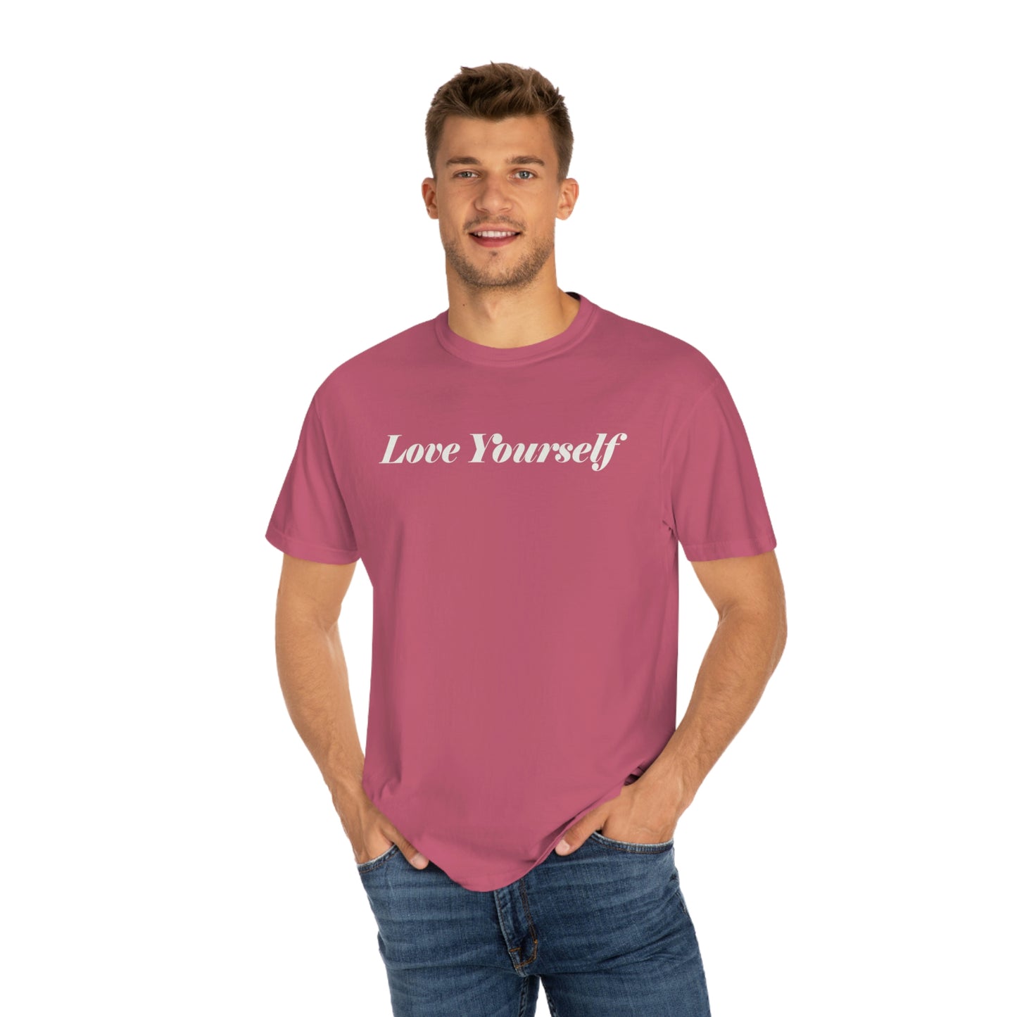 Love Yourself - Dear Human Behind Me...Garment-Dyed T-shirt