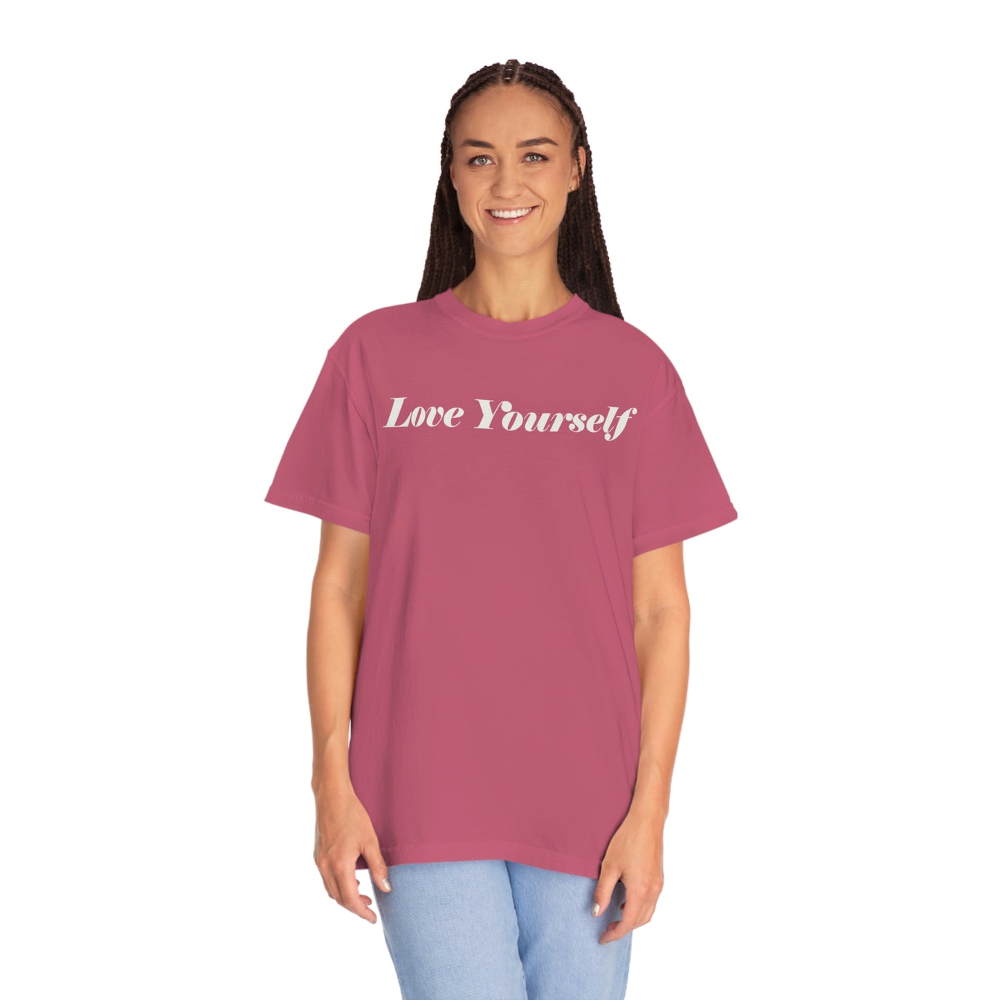 Love Yourself - Dear Human Behind Me...Garment-Dyed T-shirt