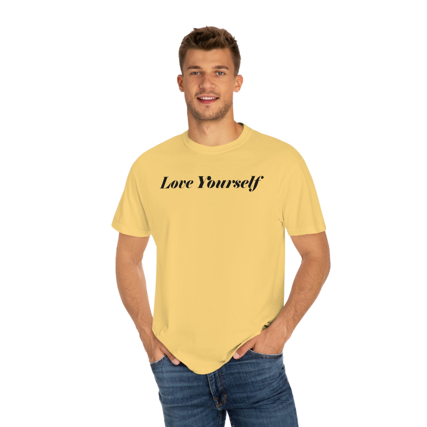 Love Yourself - Dear Human Behind Me... Unisex Garment-Dyed T-shirt