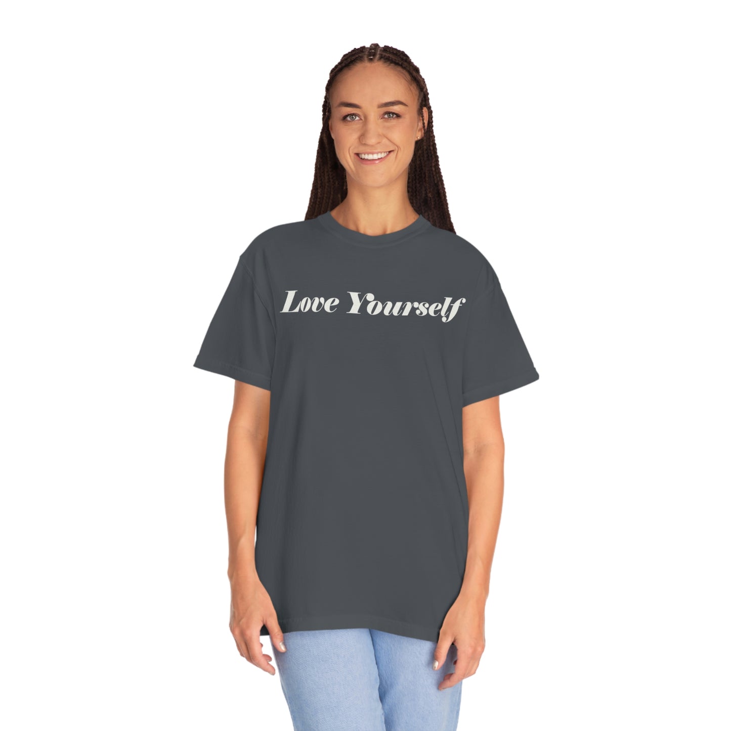 Love Yourself - Dear Human Behind Me...Garment-Dyed T-shirt