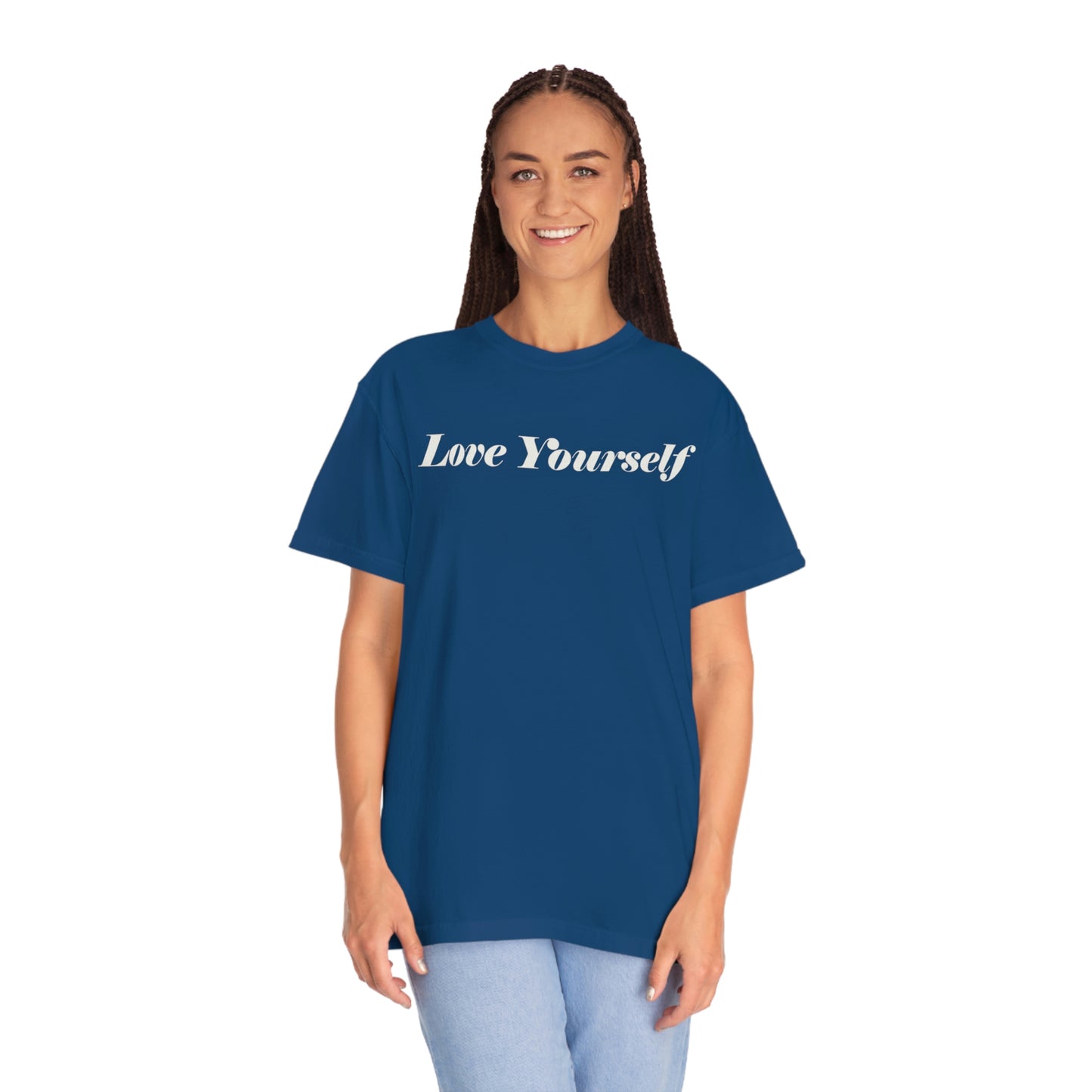 Love Yourself - Dear Human Behind Me...Garment-Dyed T-shirt