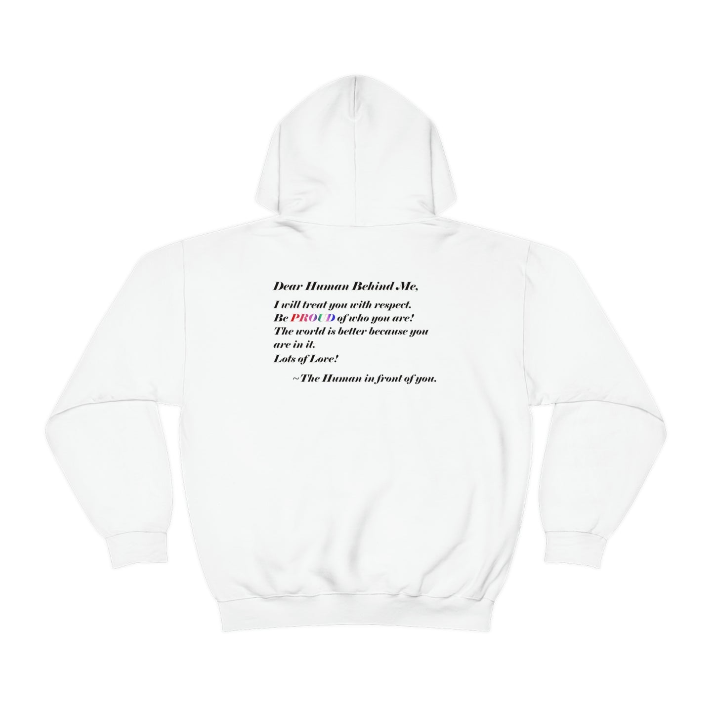 Dear Human Behind Me - Be Proud of Yourself - Unisex Heavy Blend™ Hooded Sweatshirt