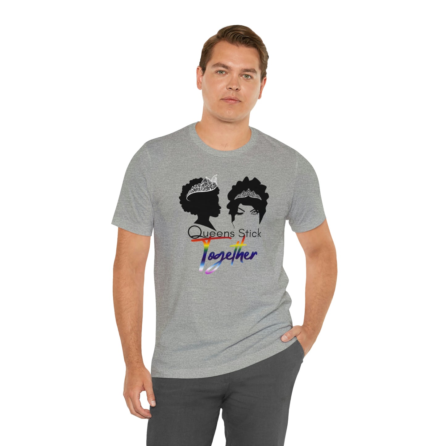 Queens Stick Together - LGBTQ - Short Sleeve Tee